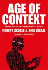 Introhive | url 46 | Why I love the Age of Context written by Robert Scoble and Shel Israel