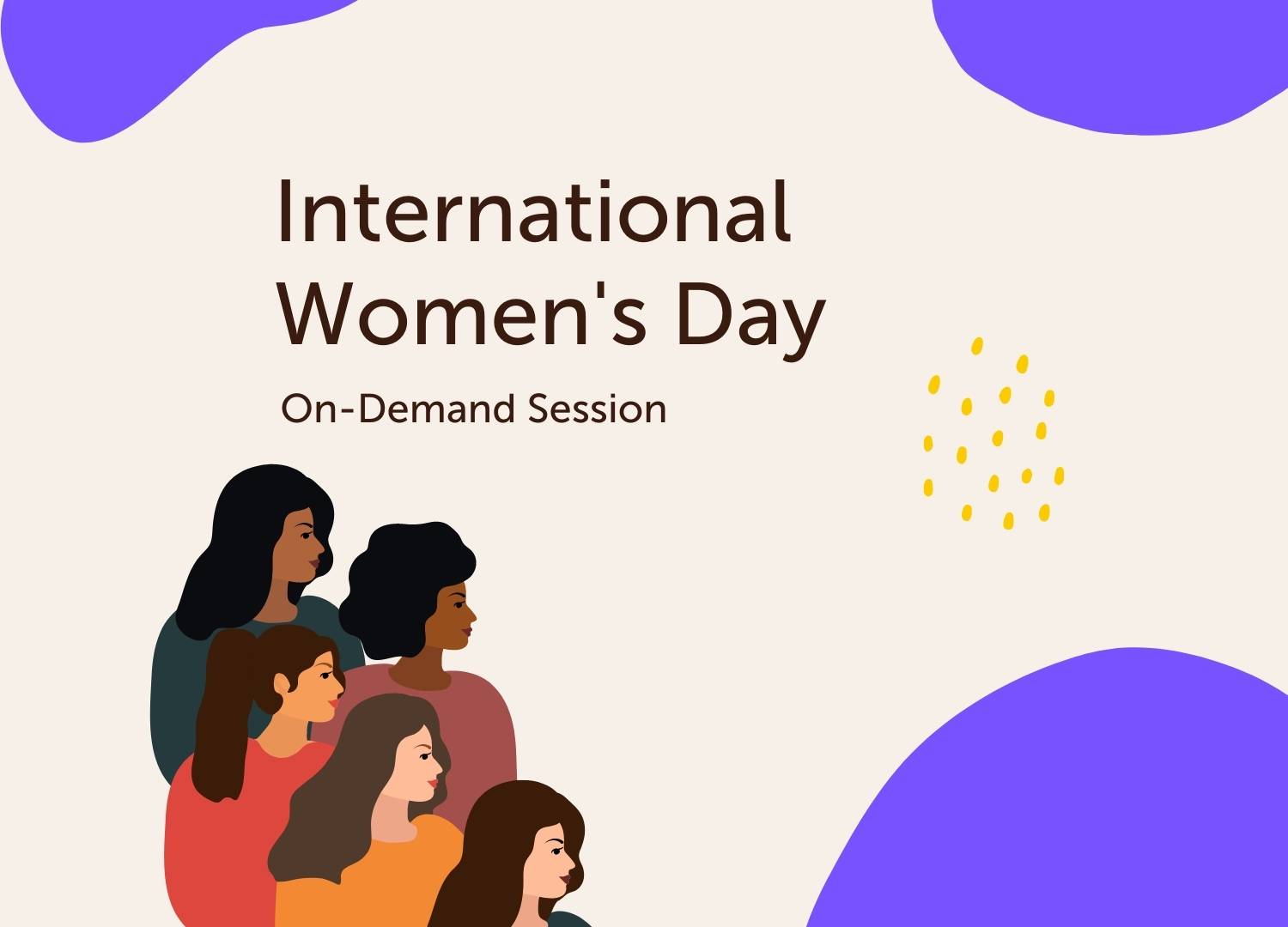 Introhive | Brown And Beige Illustrative International Womens Day Instagram Post 1500 x 1080 px 1 | On-Demand Session: International Womens Day